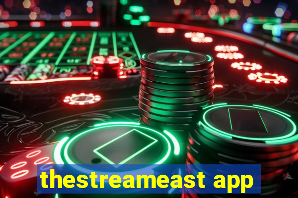 thestreameast app